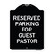 Signmission Reserved Parking for Guest Pastor Heavy-Gauge Aluminum Architectural Sign, 24" x 18", BW-1824-23102 A-DES-BW-1824-23102 - alternate 1